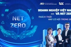 Doanh Nghiệp Việt Nam Và Net Zero: Thách Thức Hay Cơ Hội trong 2025?